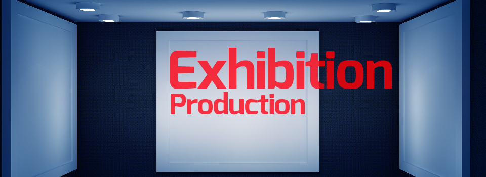 Exhibition Production